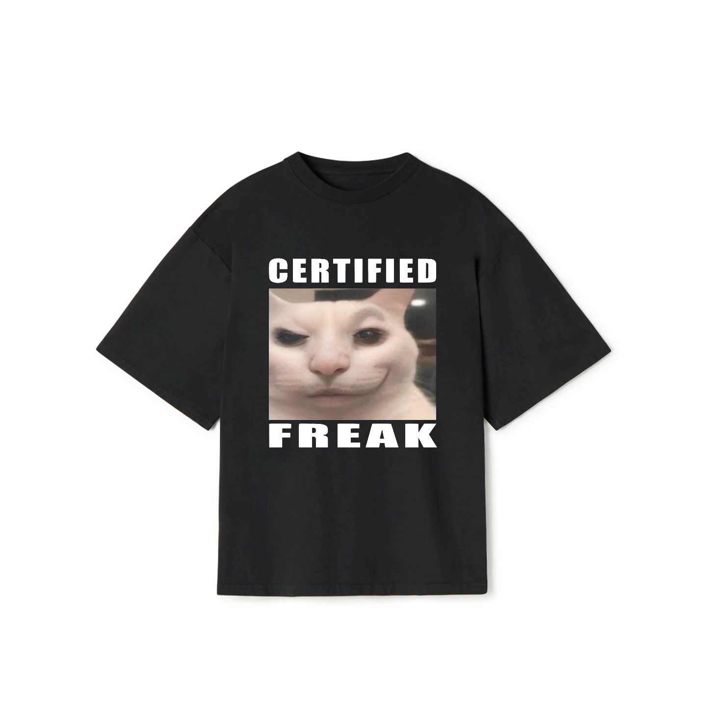 Certified Freak Cat T-Shirt – Funny Viral Meme Graphic Tee