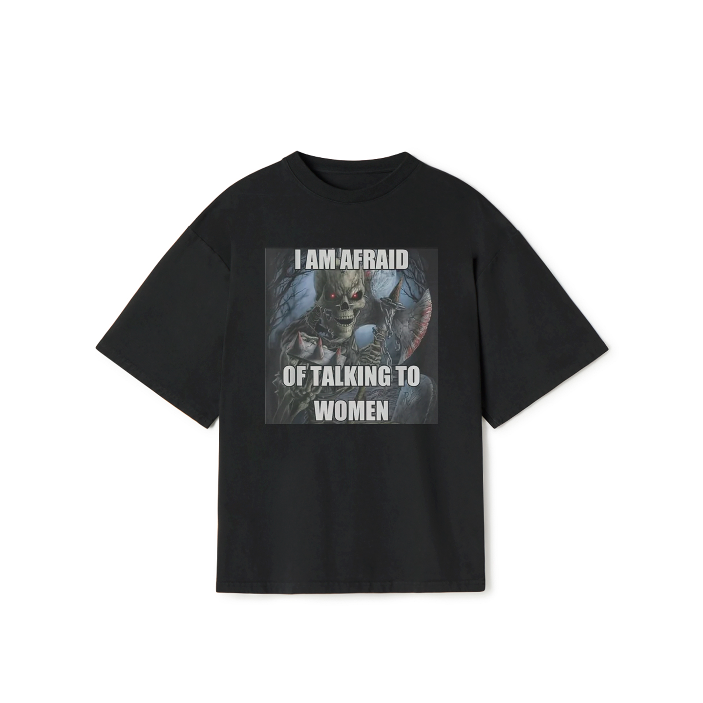 I Am Afraid of Talking to Women T-Shirt – Funny Meme Graphic Tee