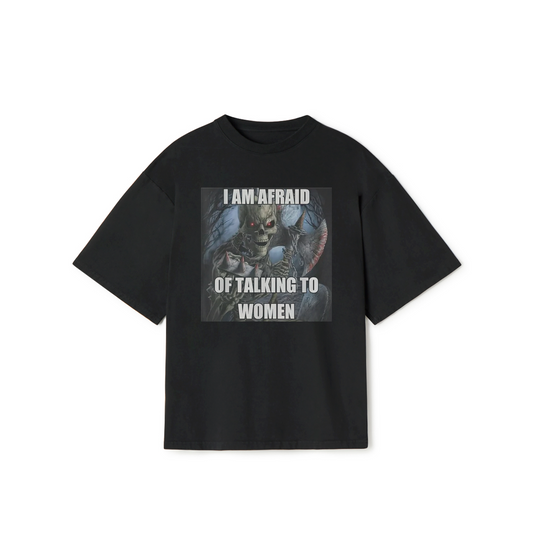 I Am Afraid of Talking to Women T-Shirt – Funny Meme Graphic Tee