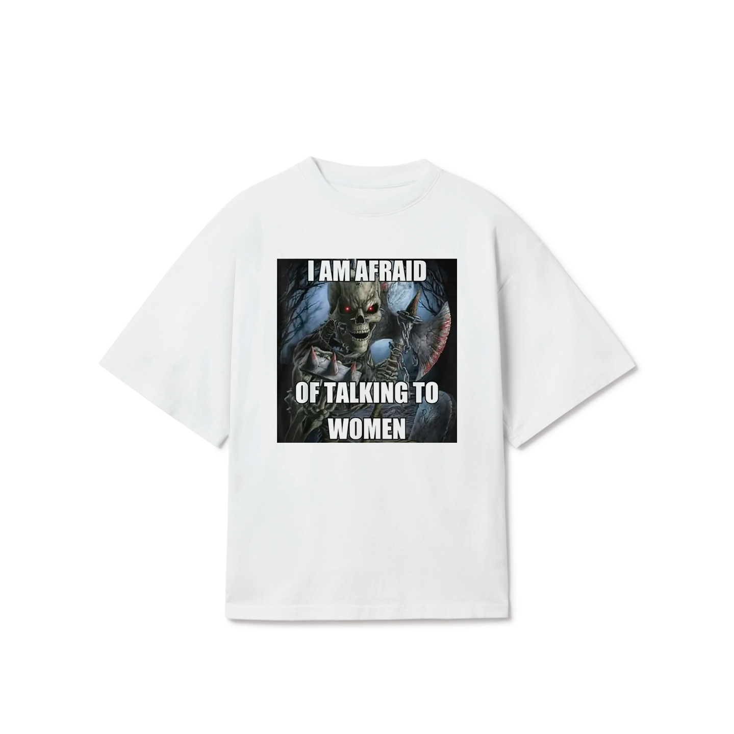 I Am Afraid of Talking to Women T-Shirt – Funny Meme Graphic Tee