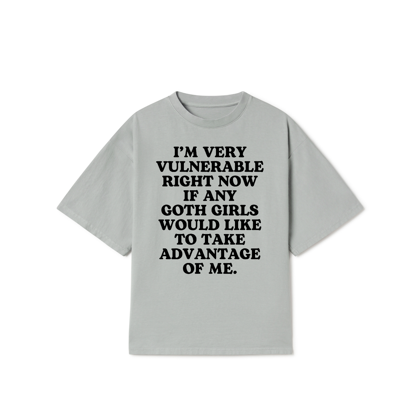 I’m Very Vulnerable Right Now T-Shirt – Funny Goth Meme Graphic Tee