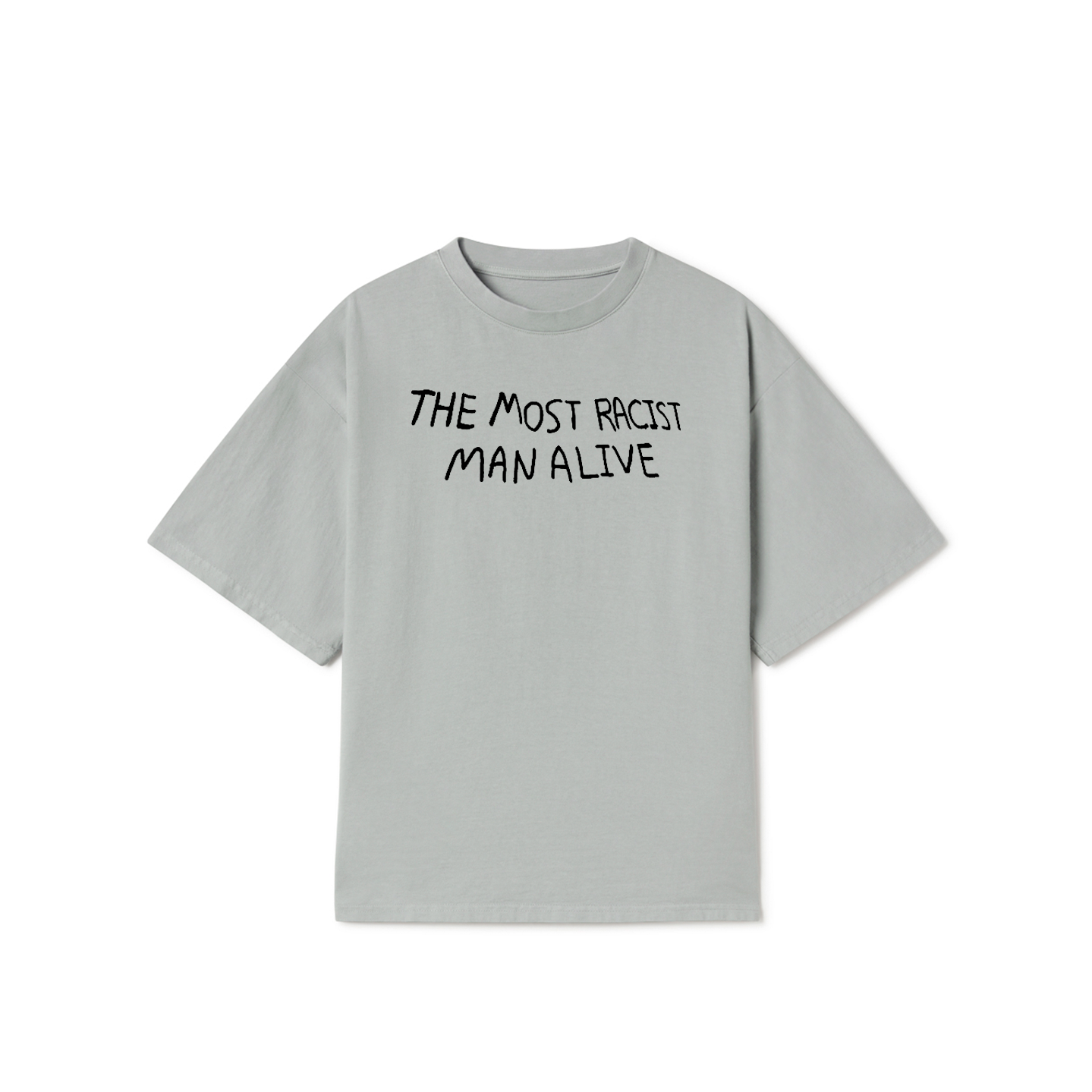 The Most Racist Man Alive T-Shirt – Dark Humor Meme Graphic Tee